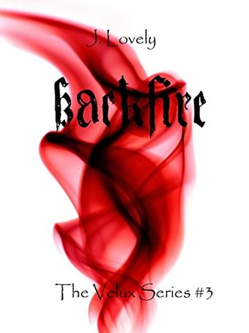 Backfire: The Velux Series #3